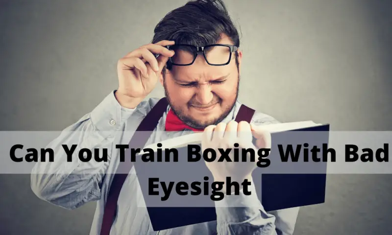 Can You Train Boxing With Bad Eyesight