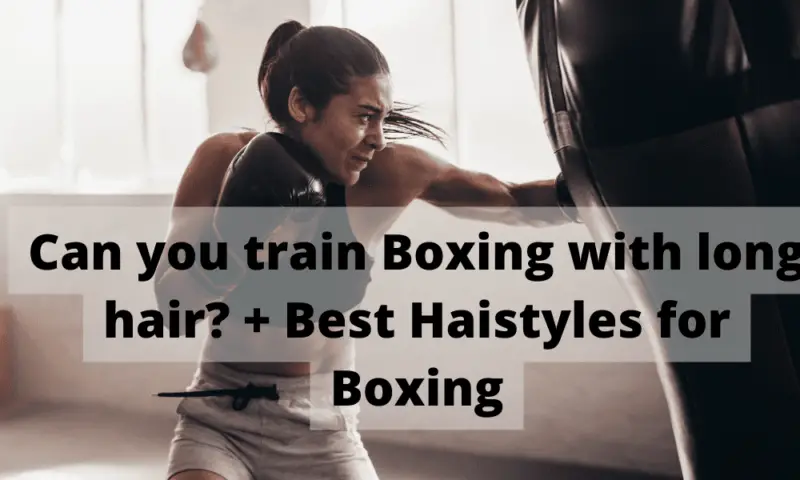 Can you train Boxing with long hair?