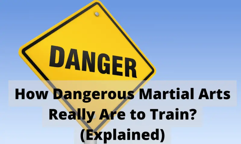 How Dangerous Martial Arts Really Are to Train?