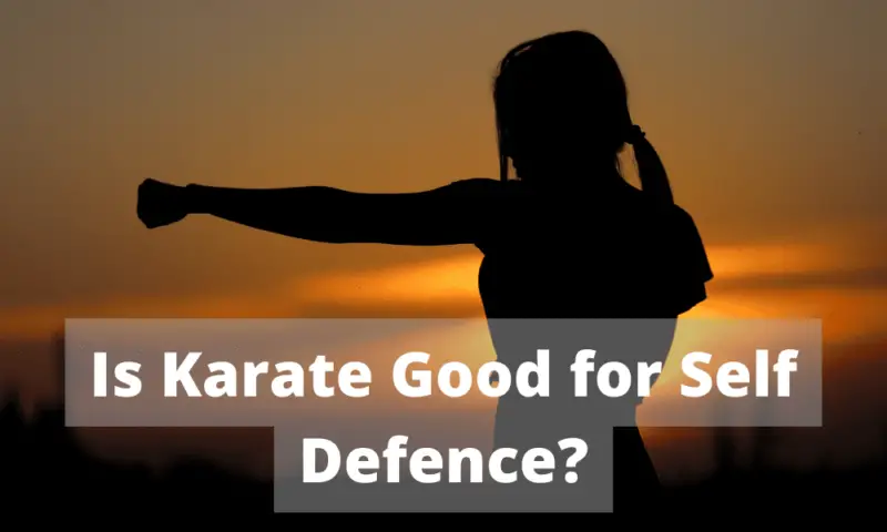 Is Karate Good for Self Defence?