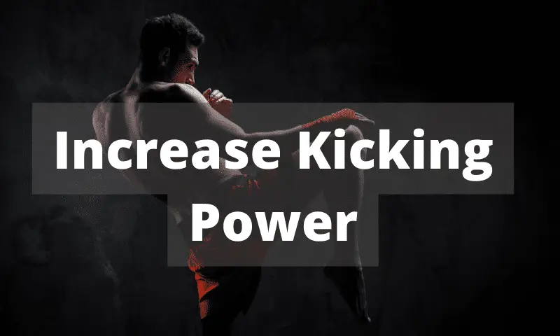 How to Increase Kicking Power?