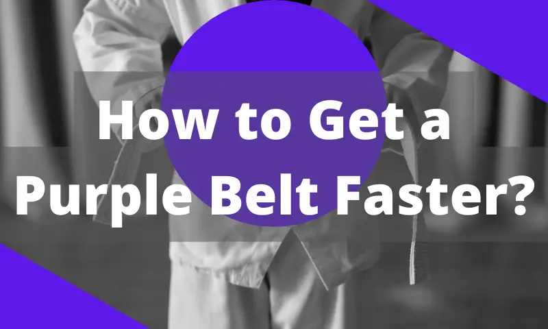 How to Get a Purple Belt Faster?