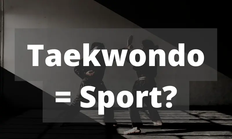 Taekwondo = Sport?